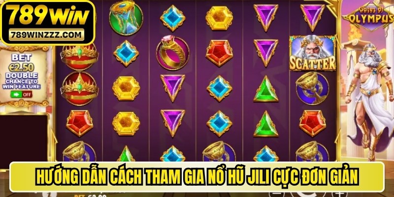 Hướng dẫn cách tham gia nổ hũ Jili cực đơn giản cho bạn